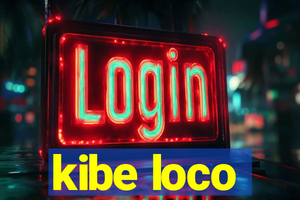 kibe loco